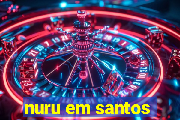 nuru em santos